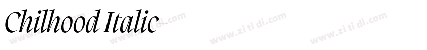 Chilhood Italic字体转换 Chilhood Italic字体转换